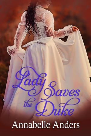 [Lord Love a Lady 03] • Lady Saves the Duke